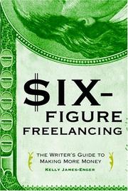 Cover of Six-figure freelancing by Kelly James-Enger