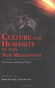 Front cover of Culture and humanity in the new millennium by International Congress on Culture and Humanity in the New Millennium: the Future of Human Values (2000 Hong Kong, China)