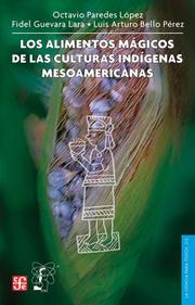 Front cover of Los alimentos mágicos de las culturas indígenas mesoamericanas by Octavio Paredes-Lopez