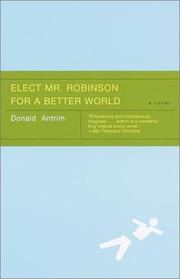 Front cover of Elect Mr. Robinson for a better world by Donald Antrim