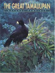 Front cover of The great Tamaulipan natural province by Patricio Robles Gil