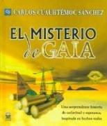Front cover of El misterio de Gaia by Carlos Cuauhtémoc Sánchez