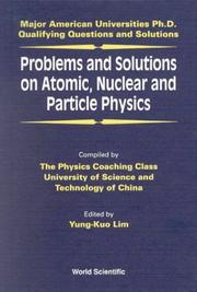 Front cover of Problems and solutions on atomic, nuclear and particle physics by Yung-Kuo Lim