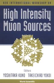 Front cover of KEK International Workshop on High Intensity Muon Sources by KEK International Workshop on High Intensity Muon Sources (1999 Tsukuba-shi, Japan)