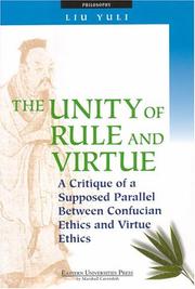 Front cover of The unity of rule and virtue by Liu, Yuli Ph. D