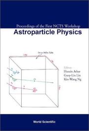 Front cover of Astroparticle physics by NCTS Workshop on Astroparticle Physics (1st 2001 Kʻen-ting kuo chia kung yüan, Taiwan)