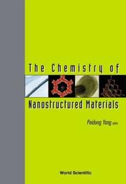 Front cover of The chemistry of nanostructured materials by Peidong Yang