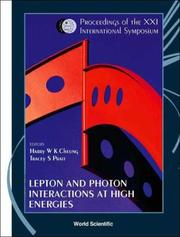 Front cover of Lepton and photon interactions at high energies by International Symposium on Lepton and Photon Interactions at High Energies (21st 2003 Batavia, Illinois)