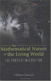 Front cover of The Mathematical Nature Of The Living World by Gilbert Chauvet