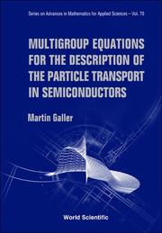 Front cover of Multigroup equations for the description of the particle transport in semiconductors by Martin Galler