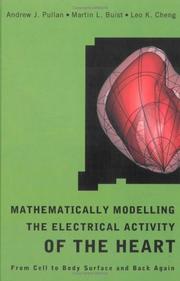 Front cover of Mathematical modelling the electrical activity of the heart by Andrew J. Pullen