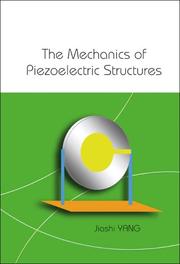 Cover of The Mechanics of Piezoelectric Structures by Jiashi Yang
