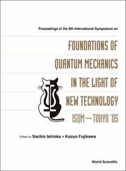 Front cover of Proceedings of the 8th International Symposium on Foundations of Quantum Mechanics in the Light of New Technology by Unknown