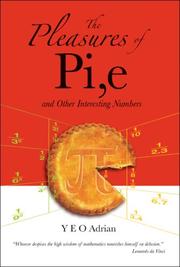 Front cover of The Pleasures of Pi,e and Other Interesting Numbers by Y. E. O. Adrian