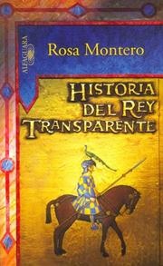 Front cover of Historia del Rey Transparente by Rosa Montero