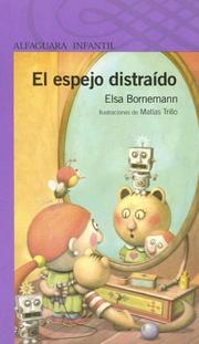 Front cover of El Espejo Distraido (Alfaguara Infantil) (Alfaguara Infantil) by Elsa Bornemann