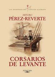 Cover of Corsarios de Levante by Arturo Pérez-Reverte
