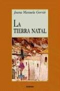 Front cover of La Tierra Natal by Juana Manuela Gorriti