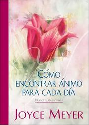Front cover of Como Encontrar Animo para Cada Dia (Never Lose Heart) by Joyce Meyer