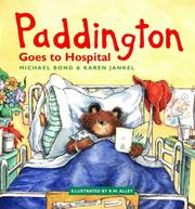 Front cover of Paddington Goes to Hospital by Michael Bond