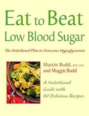 Front cover of Eat to beat low blood sugar by Martin L. Budd