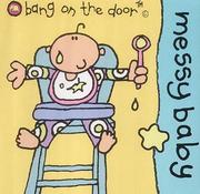 Front cover of Messy Baby! by Bang on the Door!