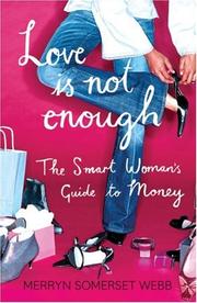 Cover of Love Is Not Enough by Merryn Somerset Webb