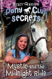 Front cover of Mystic and the Midnight Ride (Pony Club Secrets) by Stacy Gregg