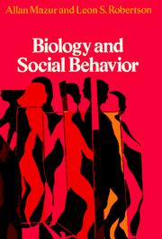 Front cover of Biology and social behavior by Allan Mazur