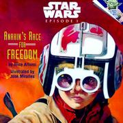 Cover of Star wars, episode I, Anakin's race for freedom by Alice Alfonsi