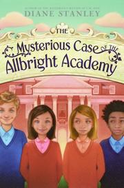 Front cover of The Mysterious Case of the Allbright Academy by Diane Stanley