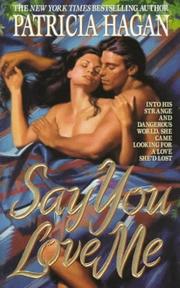 Front cover of Say You Love Me by Patricia Hagan