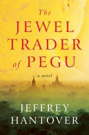 Front cover of The jewel trader of Pegu by Jeffrey Hantover