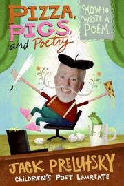 Front cover of Pizza, pigs, and poetry by Jack Prelutsky