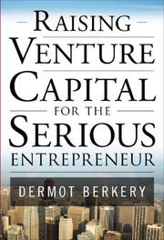 Front cover of Raising Venture Capital for the Serious Entrepreneur by Dermot Berkery