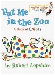 Front cover of Put Me In the Zoo - A Book of Colors by Robert Lopshire