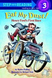 Front cover of Eat My Dust! Henry Ford's First Race by Monica Kulling