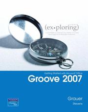 Front cover of Exlporing getting started with Microsoft Office Groove 2007 by Robert T. Grauer