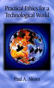 Cover of Practical ethics for a technological world by Paul A. Alcorn