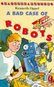 Front cover of A bad case of robots by Kenneth Oppel
