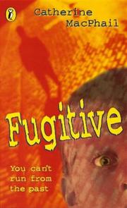 Cover of Fugitive by Catherine MacPhail