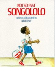 Front cover of Not So Fast, Songololo by Niki Daly