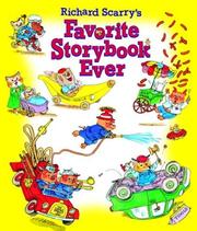 Front cover of Richard Scarry's favorite storybook ever by Richard Scarry