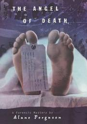 Front cover of The angel of death by Alane Ferguson