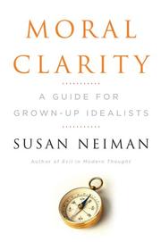 Cover of Moral clarity by Susan Neiman