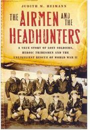 Front cover of The airmen and the headhunters by Judith M. Heimann