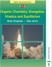 Front cover of Organic chemistry, energetics, kinetics and equilibium by Chapman, Brian.