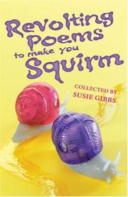 Cover of Revolting Poems to Make You Squirm by Susie Gibbs