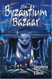 Cover of The Byzantium Bazaar by Stephen Elboz