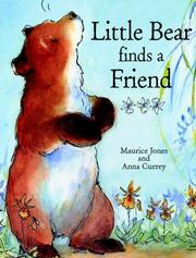 Front cover of Little Bear Finds a Friend by Maurice Jones